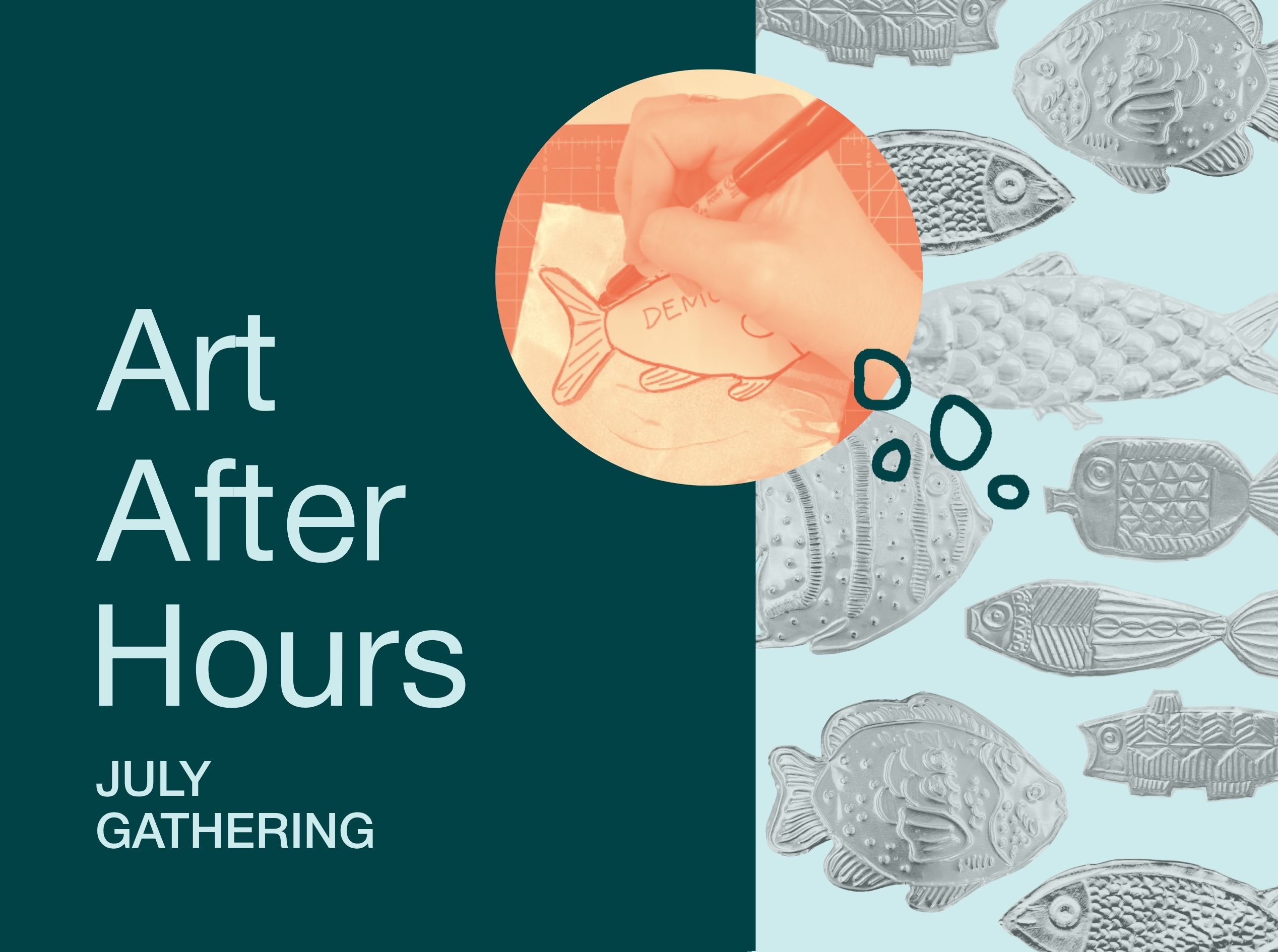 cover image with tin fish and that says art after hours july gathering